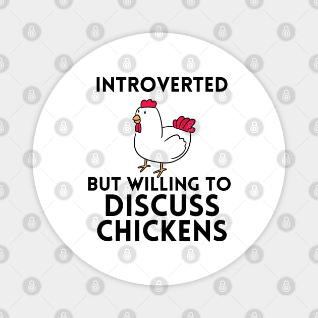 introverted but willing to discuss chickens. Chicken Lover T-Shirt, Farm Life T-Shirt, Homestead Backyard Goat Keeper, Funny Graphic Magnet by MusDy4you